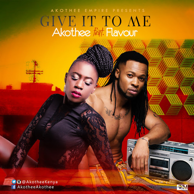 akothee-ft-flavour-give-it-to-me